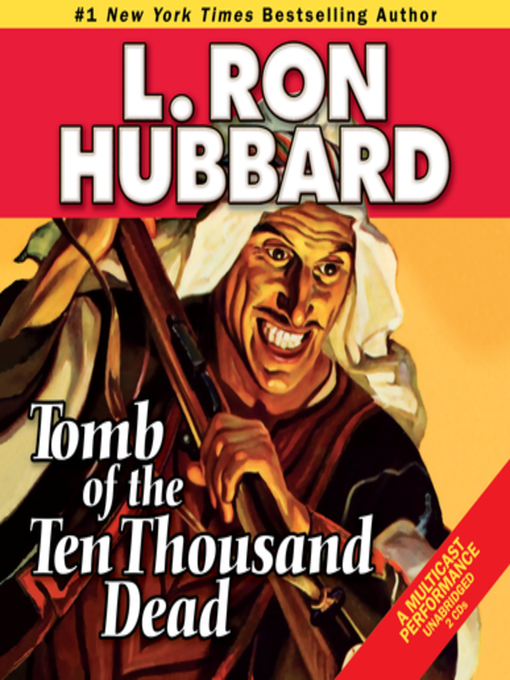 Title details for Tomb of the Ten Thousand Dead by L. Ron Hubbard - Available